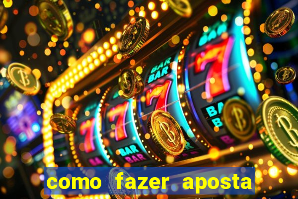 como fazer aposta multipla na estrela bet