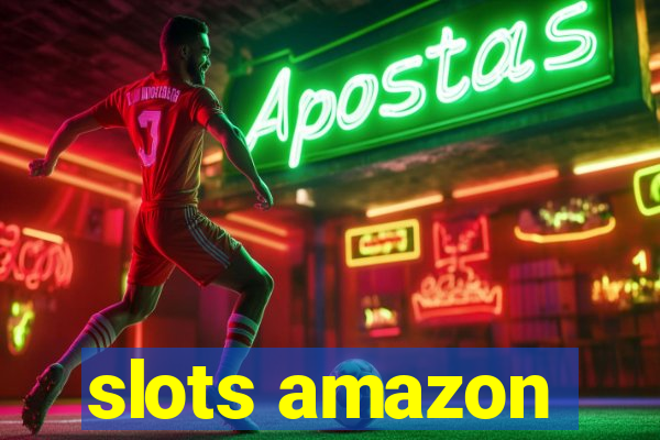 slots amazon