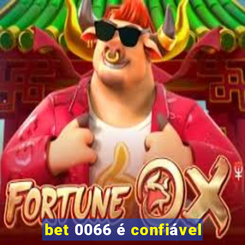 bet 0066 é confiável