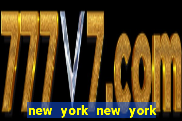 new york new york slot machines