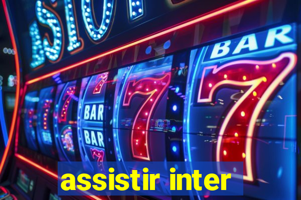 assistir inter