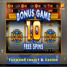 foxwood resort & casino