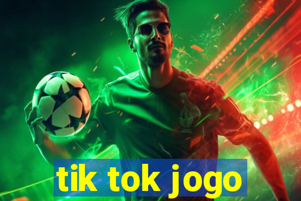 tik tok jogo