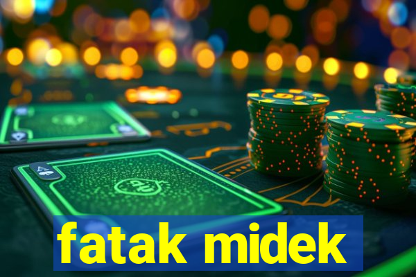 fatak midek