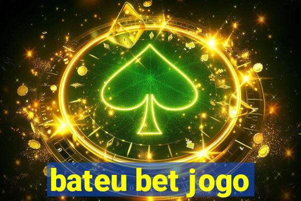 bateu bet jogo