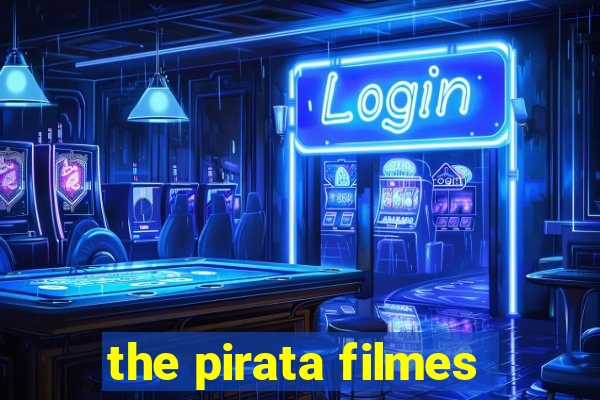 the pirata filmes