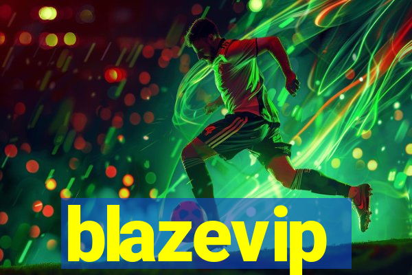 blazevip