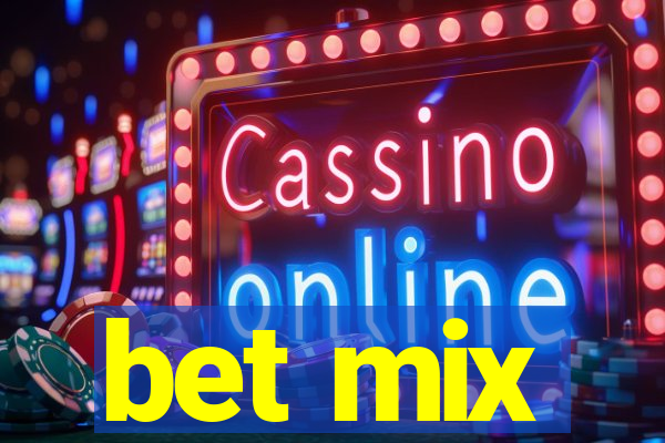 bet mix