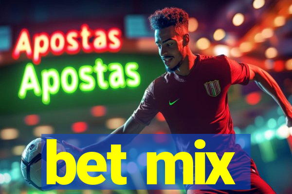 bet mix