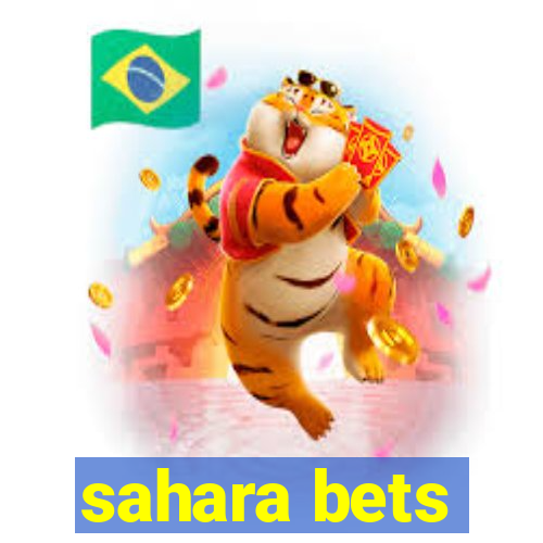 sahara bets