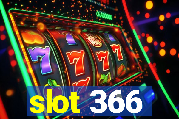 slot 366