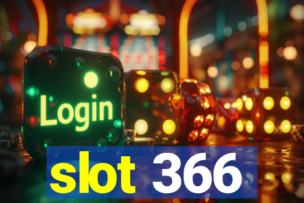 slot 366