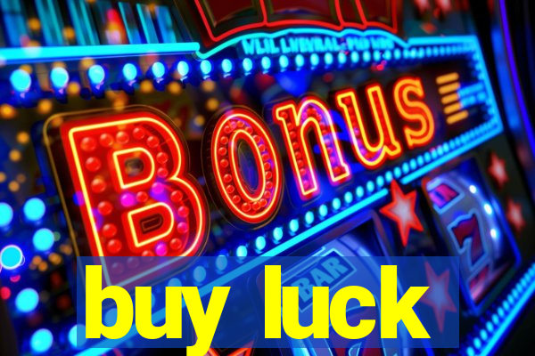 buy luck