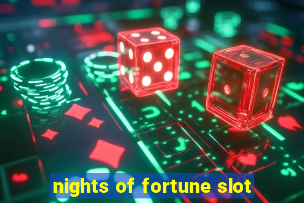 nights of fortune slot