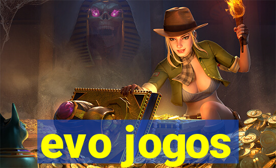 evo jogos