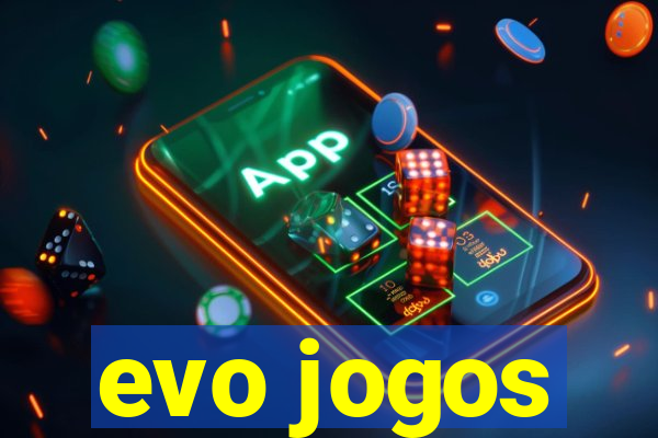 evo jogos