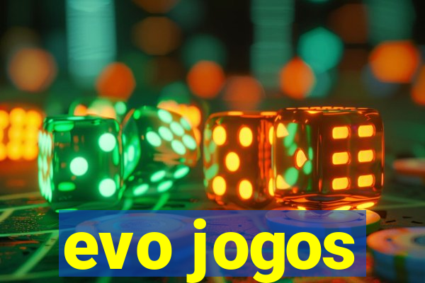 evo jogos