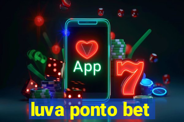 luva ponto bet