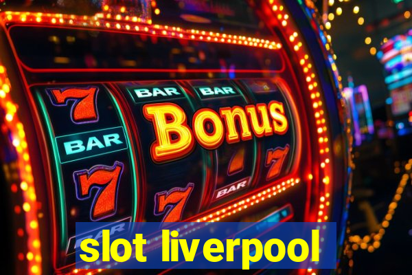 slot liverpool