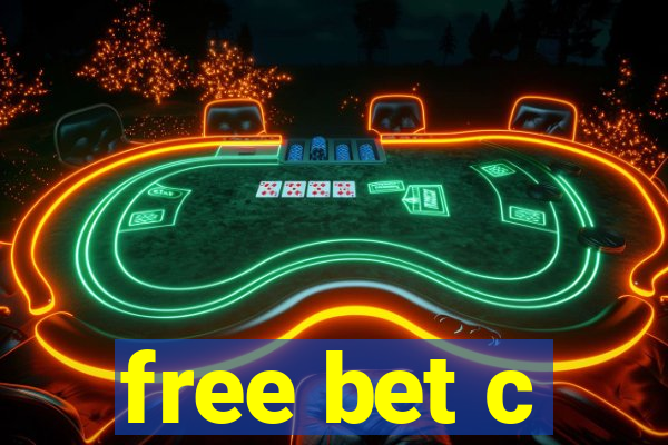 free bet c