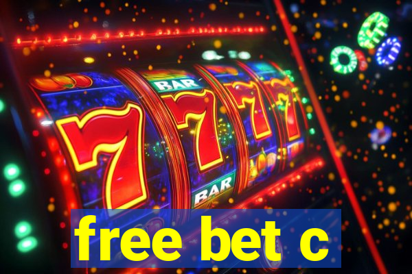 free bet c