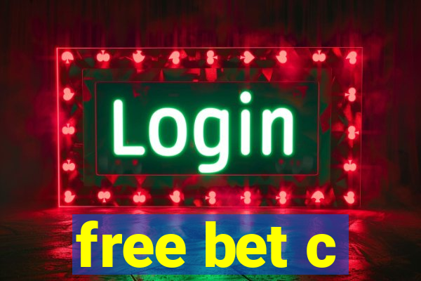 free bet c