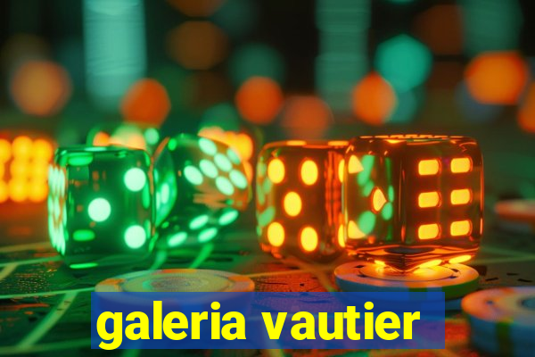 galeria vautier