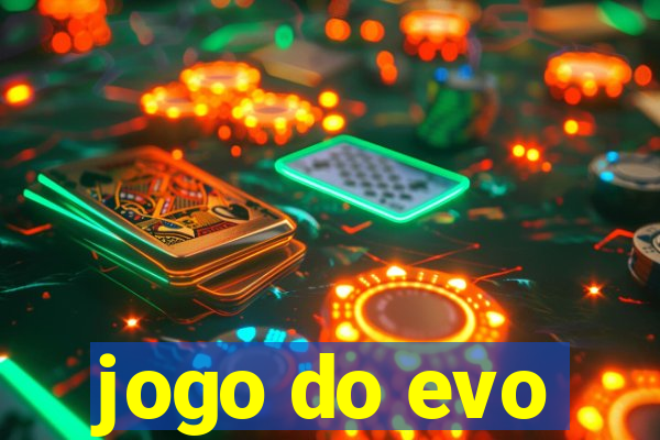 jogo do evo