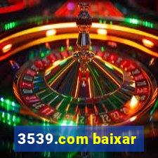 3539.com baixar