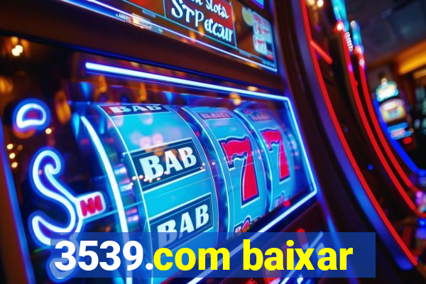 3539.com baixar