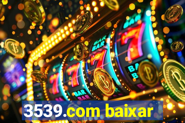 3539.com baixar