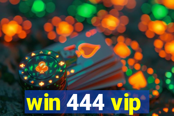 win 444 vip