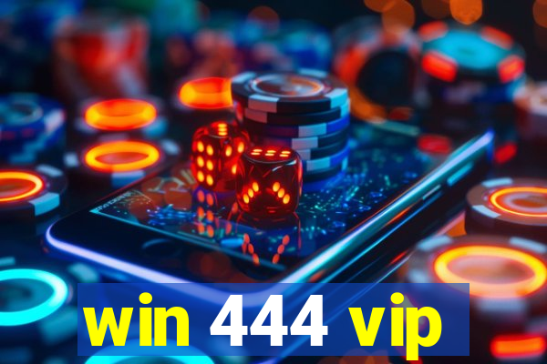 win 444 vip