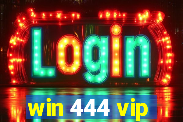 win 444 vip