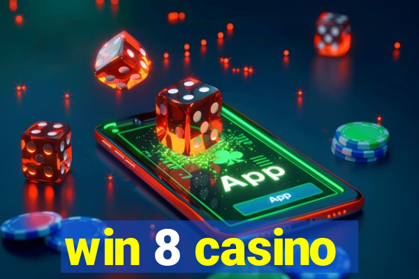 win 8 casino