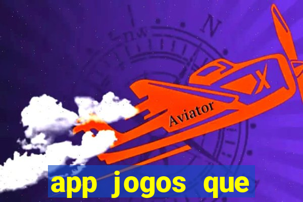 app jogos que ganha dinheiro