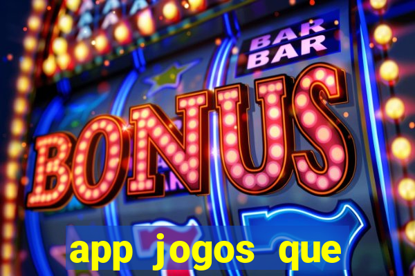 app jogos que ganha dinheiro