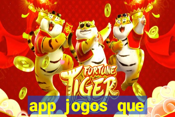 app jogos que ganha dinheiro