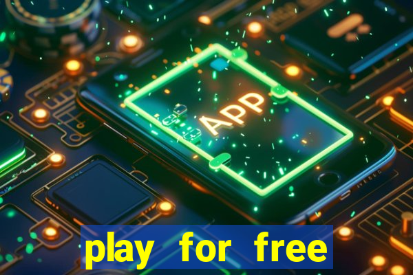 play for free slots games