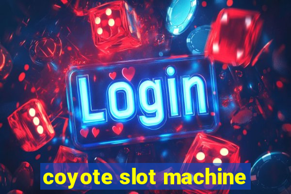 coyote slot machine