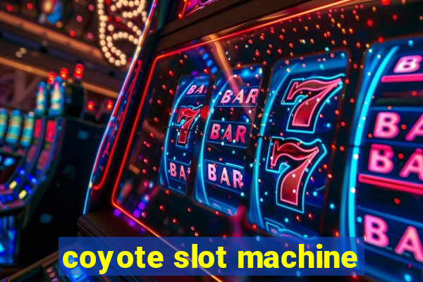 coyote slot machine