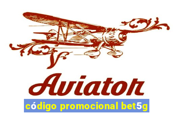 código promocional bet5g