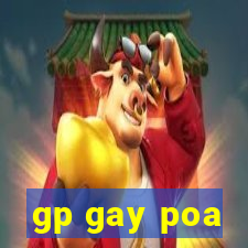 gp gay poa