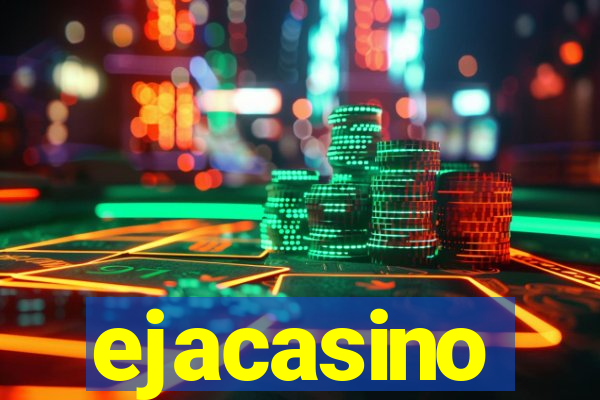 ejacasino