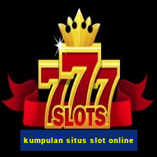 kumpulan situs slot online