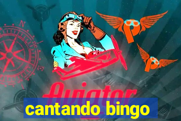 cantando bingo