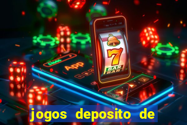 jogos deposito de 1 real