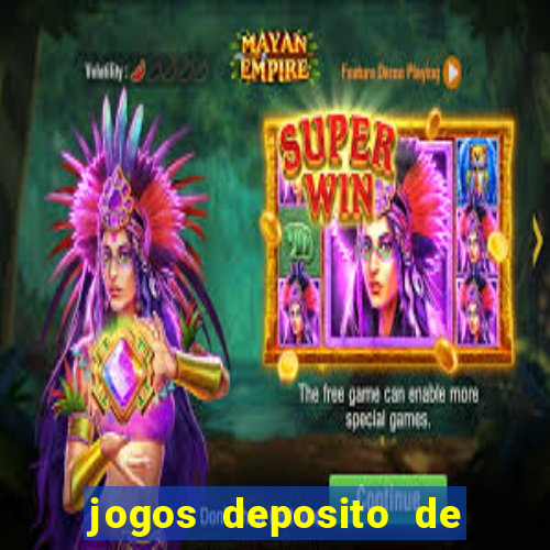 jogos deposito de 1 real