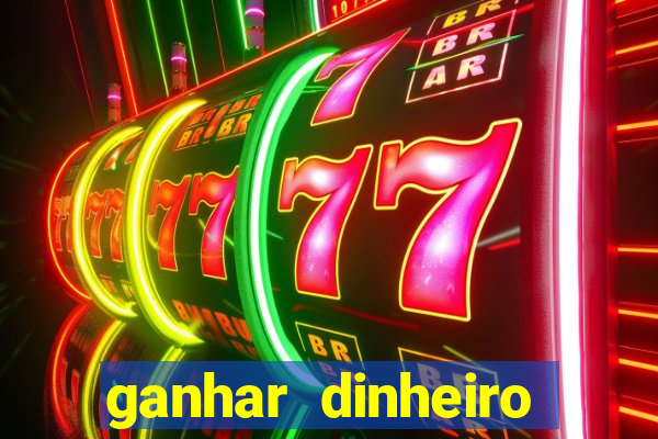 ganhar dinheiro fortune tiger