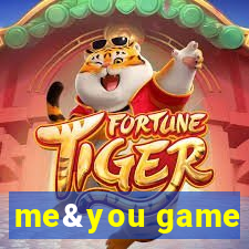 me&you game